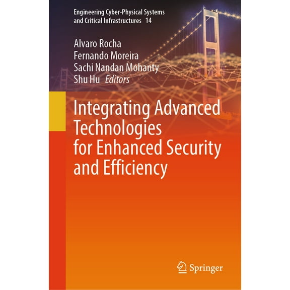 Engineering Cyber-Physical Systems and C Integrating Advanced Technologies for Enhanced Security and Efficiency, Book 14, (Hardcover)