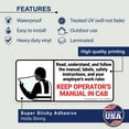 thumbnail image 3 of (2 Pack) Keep Operator's Manual in Cab Sticker (Size: 7" x 3") | Warning Decal | Safety OSHA Laminated Decal for Bucket Truck, Crane Truck, Boom Truck, 3 of 3