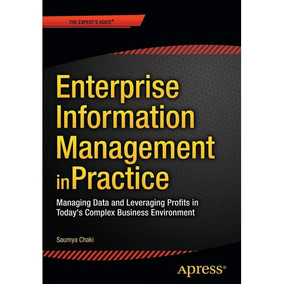 Enterprise Information Management in Practice: Managing Data and Leveraging Profits in Today's Complex Business Environm, (Paperback)