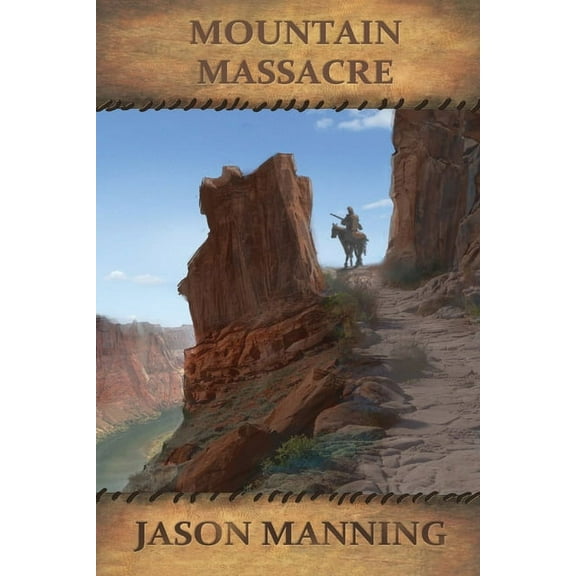 Mountain Man Mountain Massacre, Book 2, (Paperback)