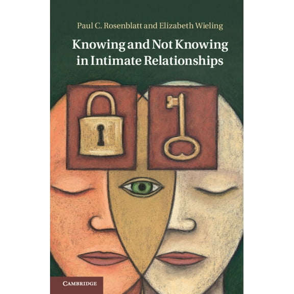 Knowing and Not Knowing in Intimate Relationships, (Hardcover)