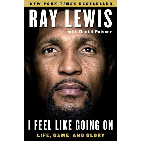 I Feel Like Going on: Life, Game, and Glory, (Paperback)