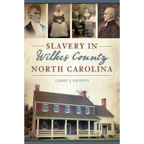 American Heritage: Slavery in Wilkes County, North Carolina (Paperback)