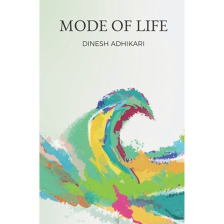 Mode of Life (Paperback) by Robin Sharma, Dinesh Adhikari