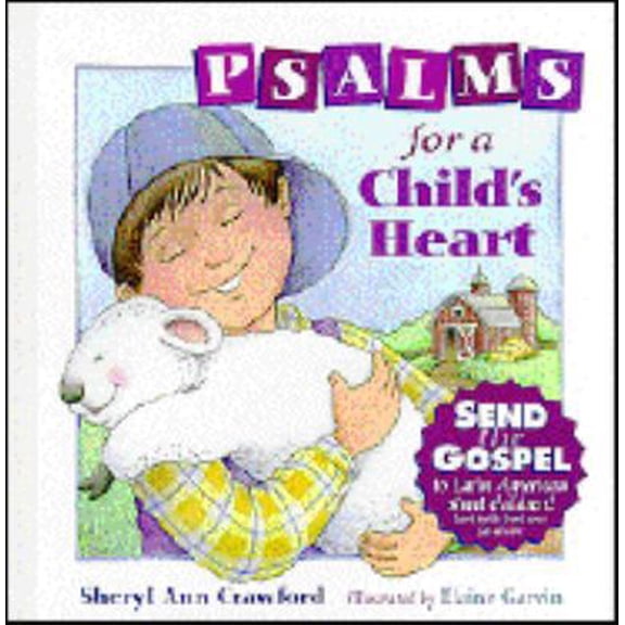 Pre-Owned Psalms for a Child's Heart (Hardcover) 0781430046 9780781430043