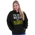 thumbnail image 4 of I'm Not Weird Limited Edition Quirky Unisex Plus Fleece Graphic Hoodie Brisco Brands 2X, 4 of 5