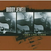 Buddy Jewell Times Like These Audio CD