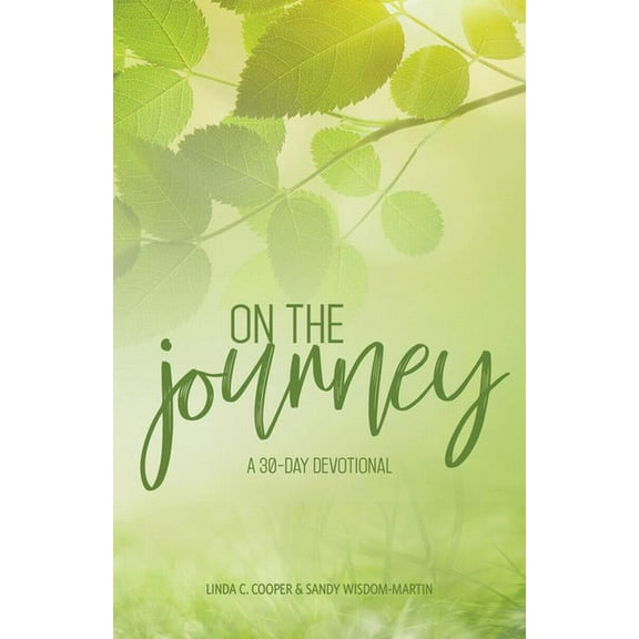 On the Journey: A 30-Day Devotional: A 30-Day Devotional, (Paperback)