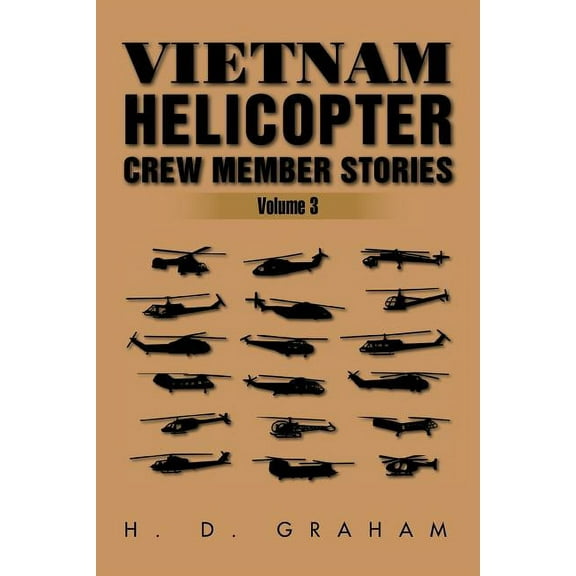 Vietnam Helicopter Crew Member Stories: Volume III, (Paperback)