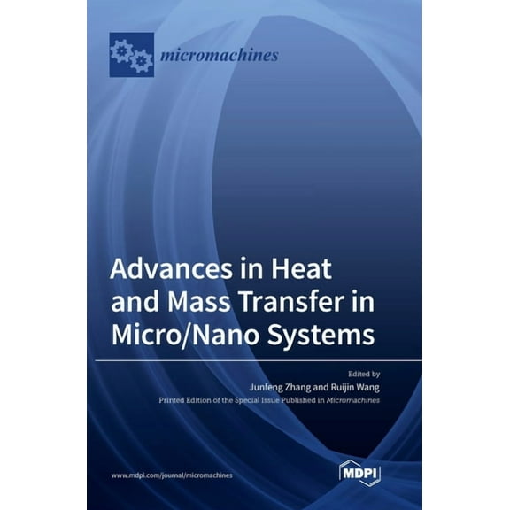 Advances in Heat and Mass Transfer in Micro/Nano Systems, (Hardcover)