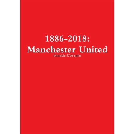 1886-2018: Manchester United, (Paperback)