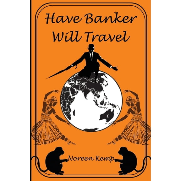 Have Banker Will Travel, (Paperback)