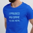 thumbnail image 2 of Greenyef Graphics I Paused My Game to Be Here Gamer Gift Funny Tee Men's T-Shirt Style-10 (Royal Blue & Sky Blue, X-Large), 2 of 6