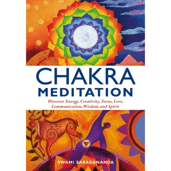 Pre-Owned Chakra Meditation: Discovery Energy, Creativity, Focus, Love, Communication, Wisdom, and (Paperback 9781844834952) by Swami Saradananda