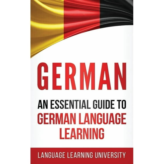 German: An Essential Guide to German Language Learning, (Hardcover)