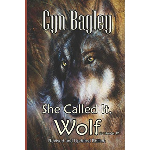She Called It, Wolf: Revised and Updated Edition EJ Hunter Paperback 1549811290 9781549811296 Cyn Bagley