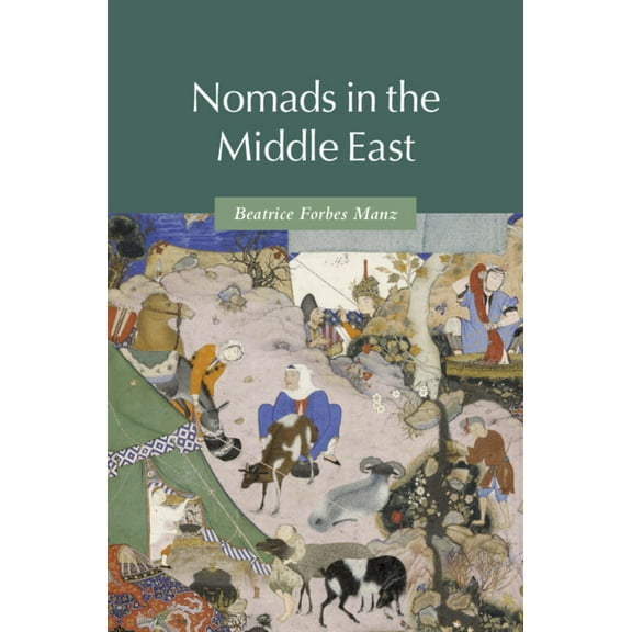 Themes in Islamic History Nomads in the Middle East, (Paperback)