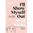 thumbnail image 2 of I'll Show Myself Out: Essays on Midlife and Motherhood, (Hardcover), 2 of 3