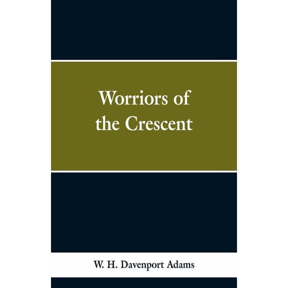 Worriors of the Crescent, (Paperback)