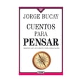 thumbnail image 1 of Cuentos para pensar. Siempre hay un cuento para cada quien (Cuarta edición) Océano JORGE BUCAY, 1 of 2