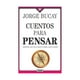 thumbnail image 1 of Cuentos para pensar. Siempre hay un cuento para cada quien (Cuarta edición) Océano JORGE BUCAY, 1 of 2