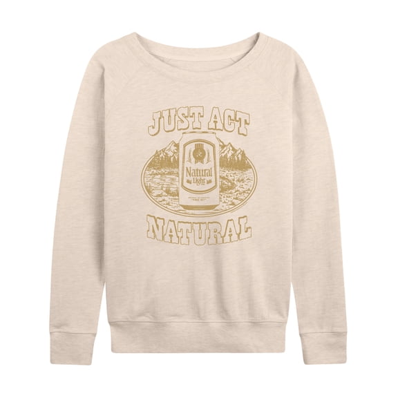 Natural Light - Just Act Natural - Women's French Terry Long Sleeve Shirt