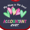 thumbnail image 4 of Inktastic My Mom is the Best Accountant Ever Boys or Girls Baby Bib, 4 of 4