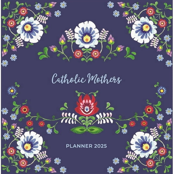 Catholic Mothers Planner 2025, (Hardcover)