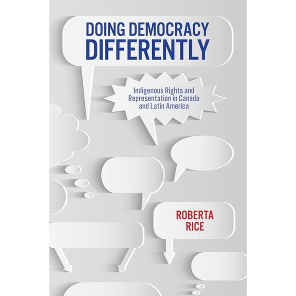 Global Indigenous Issues Doing Democracy Differently: Indigenous Rights and Representation in Canada and Latin America, (Paperback)