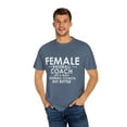 thumbnail image 4 of Humorous Baseball Coaches Ladies Statements Sarcastic Pun Hilarious Softball Player Mockery Saying Graphic Unisex Garment-Dyed T-shirt, 4 of 4