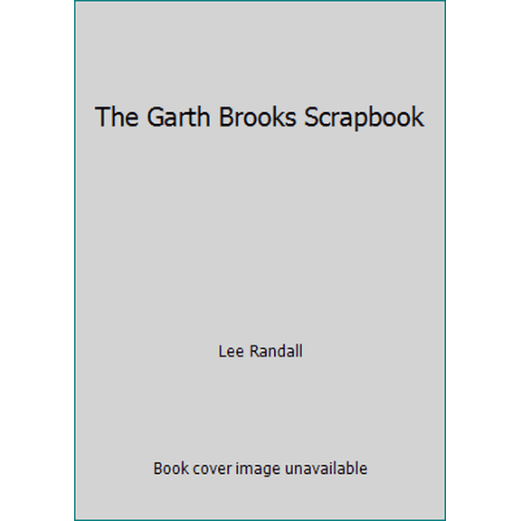 Pre-Owned The Garth Brooks Scrapbook (Paperback) 0806513004 9780806513003