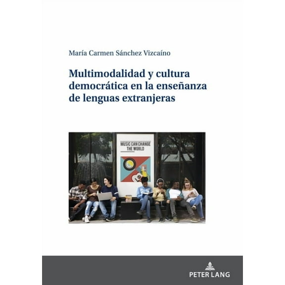 Multimodalidad y cultura democrática en la enseñanza de lenguas extranjeras (Hardcover)