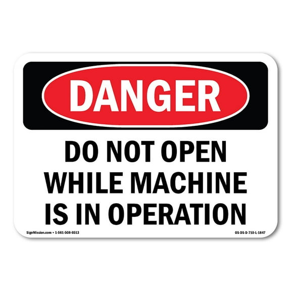 SignMission Danger Do Not Open While Machine is in Operation OSHA Decal Sign