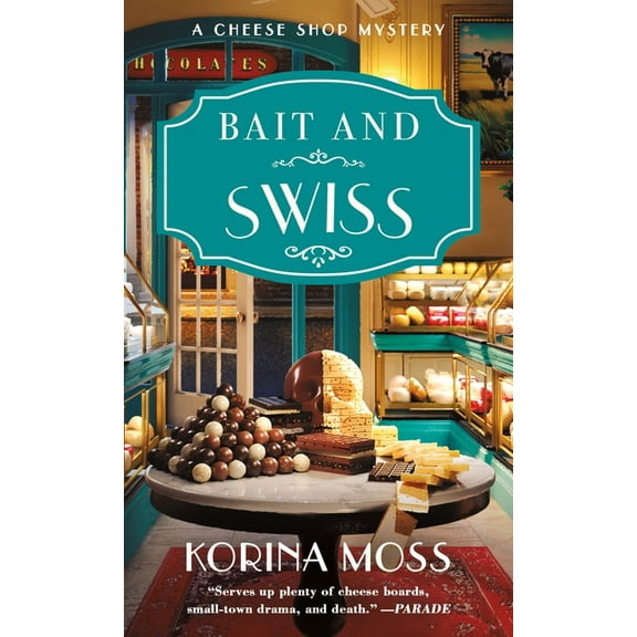 Cheese Shop Mysteries Bait and Swiss: A Cheese Shop Mystery, Book 6, (Paperback)