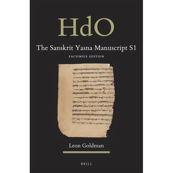 Corpus Avesticum The Sanskrit Yasna Manuscript S1: Facsimile Edition, Book 32, (Hardcover)