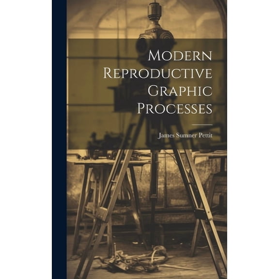 Modern Reproductive Graphic Processes (Hardcover)