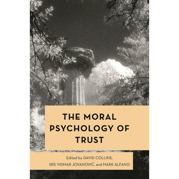 Moral Psychology of the Emotions The Moral Psychology of Trust, (Hardcover)