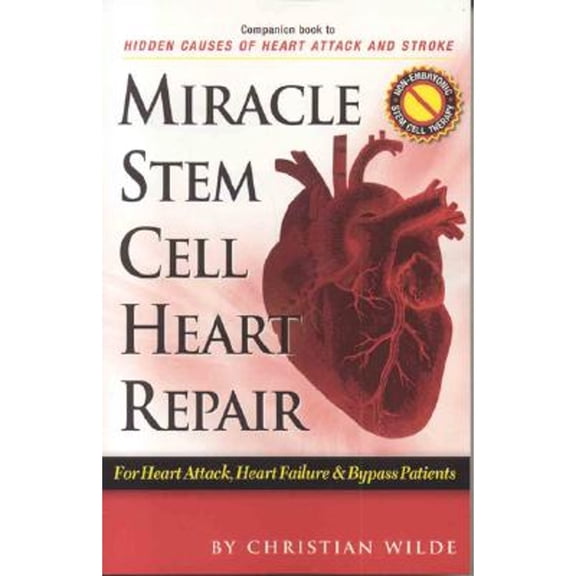 Pre-Owned Miracle Stem Cell Heart Repair: For Heart Attack, Heart Failure and Bypass Patients (Paperback) 1599750546 9781599750545