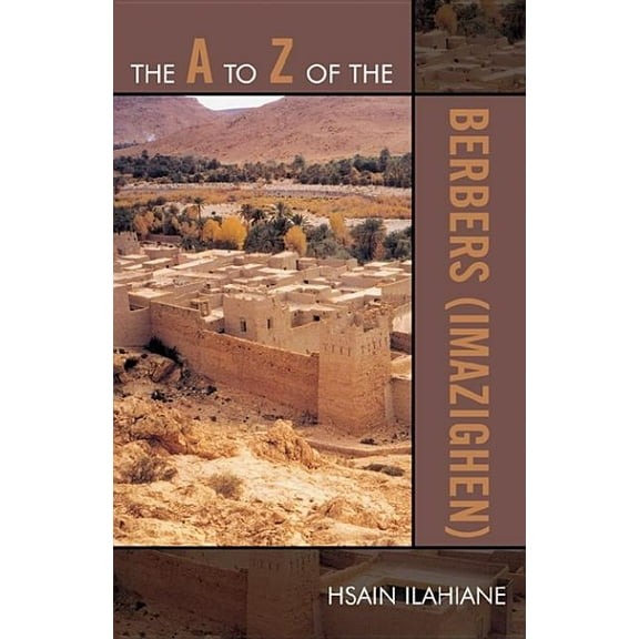A to Z Guides The A to Z of the Berbers (Imazighen), Book 63, (Paperback)