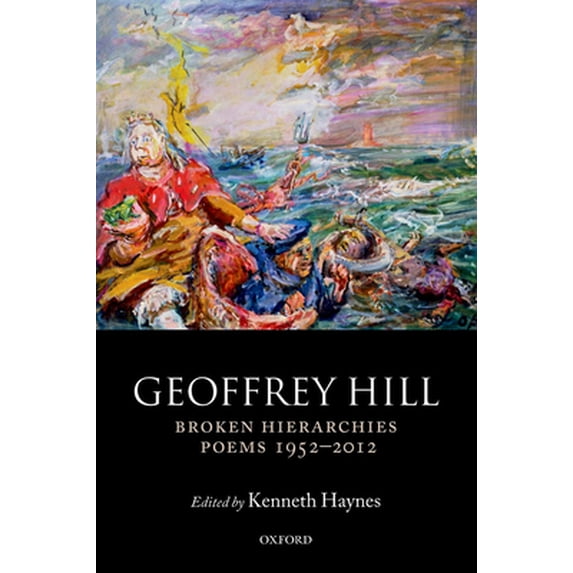 Pre-Owned Broken Hierarchies: Poems 1952-2012 (Paperback) 0198713185 9780198713180