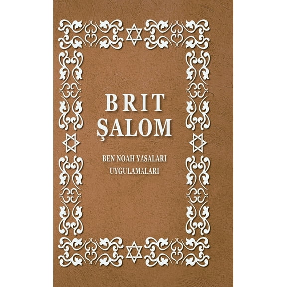 Brit Şalom: Ben Noah Yasalari Uygulamalari, (Hardcover)