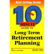 10 Minute Guide to Long-Term Retirement Planning (Paperback) by Mark E Battersby
