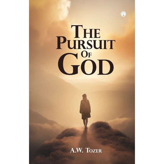 The Pursuit of God, (Paperback)