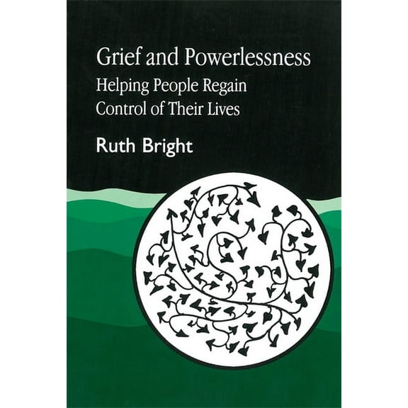 Grief and Powerlessness: Helping People Regain Control of Their Lives, (Paperback)