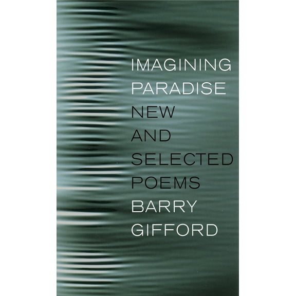 Imagining Paradise : New and Selected Poems (Hardcover)
