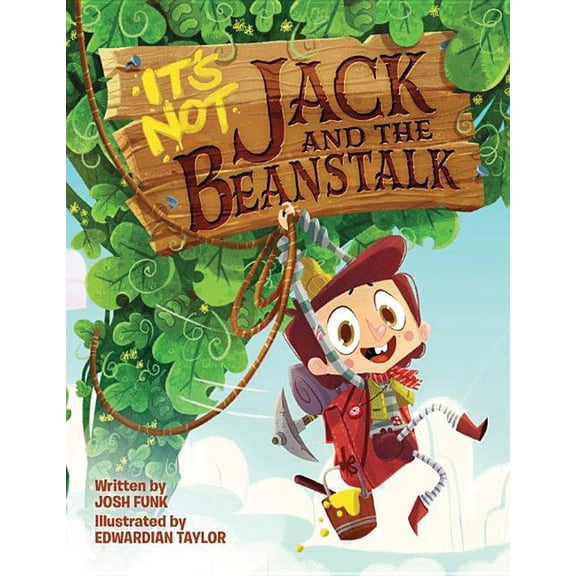 It's Not a Fairy Tale It's Not Jack and the Beanstalk, Book 1, (Hardcover)