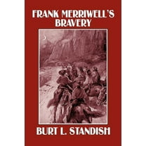 Frank Merriwell's Bravery, (Paperback)