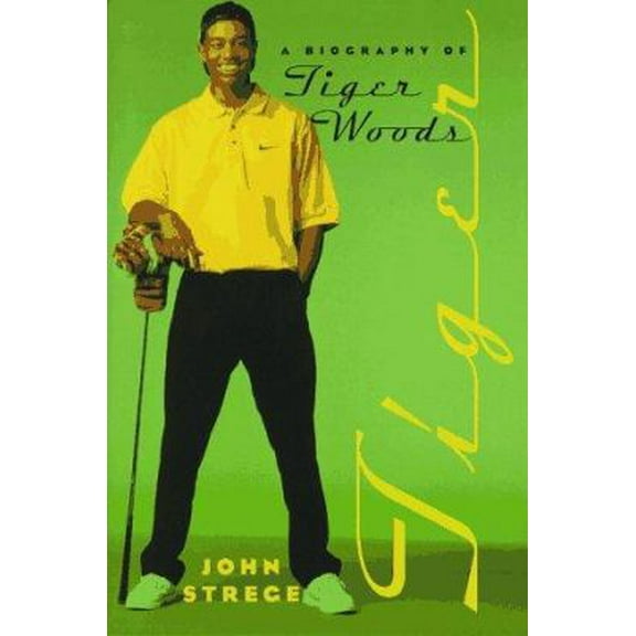 Pre-Owned Tiger: A Biography of Tiger Woods (Hardcover) 0553062190 9780553062199