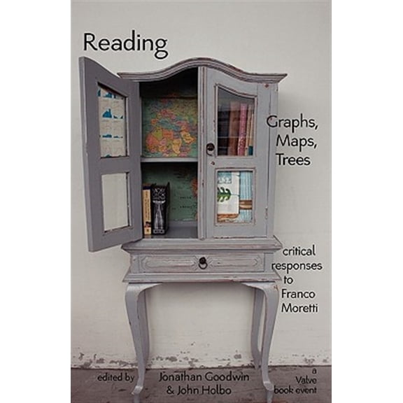 Pre-Owned Reading Graphs, Maps, and Trees: Responses to Franco Moretti (Paperback)