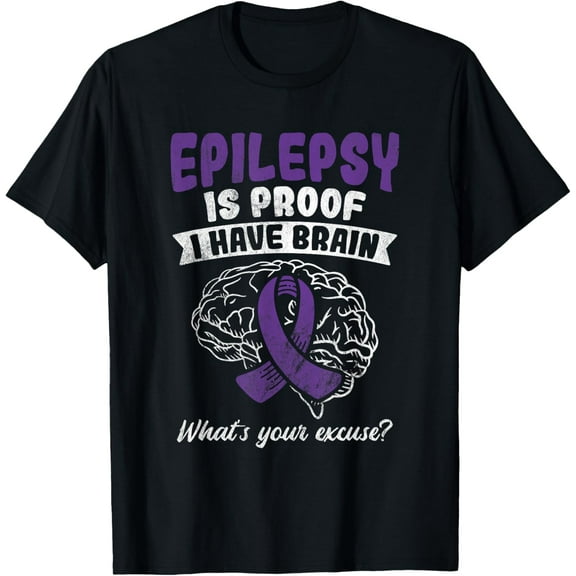 t-shirt Proof I Have Brain Your Excuse Epilepsy Awareness T-Shirt mens,black,women,funny,journey,Crew Neck, Short Sleeve,printing